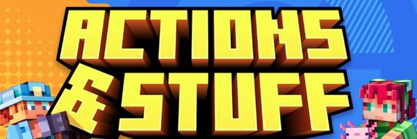 ActionsandStuff Profile Banner