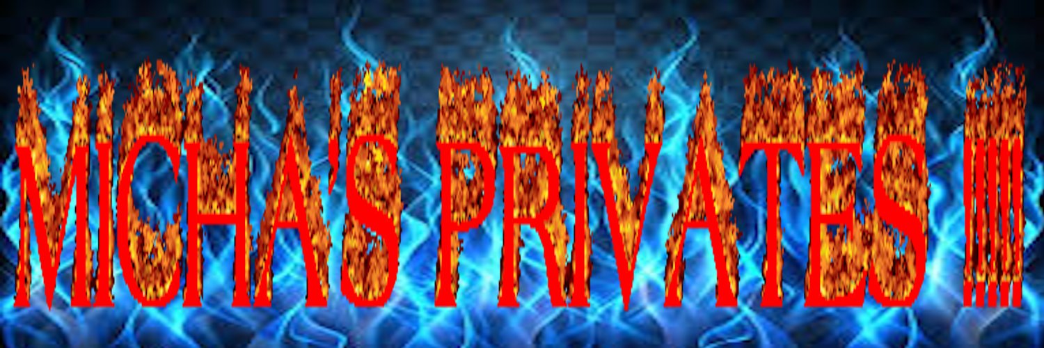 MICHA PRIVATE !!! banner
