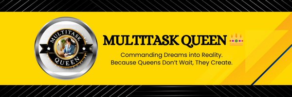 Multitask_Queen Profile Banner