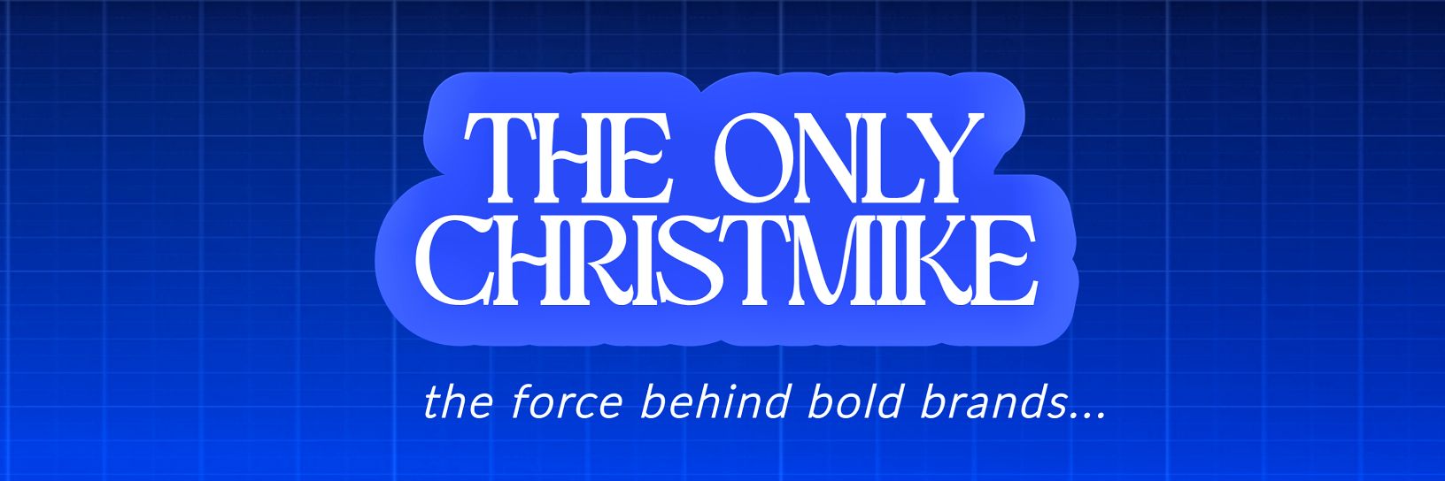 ChristMike🤴 banner