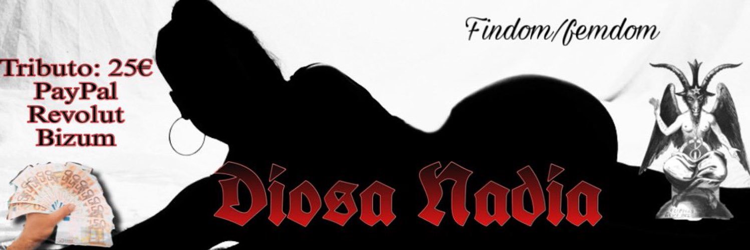 Diosa Nadia👸🏻 Findom/femdom banner