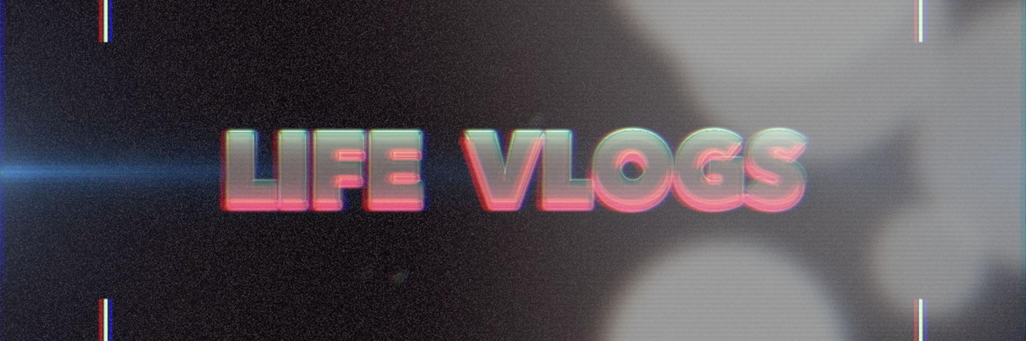 LIFE_VLOGS's profile banner image