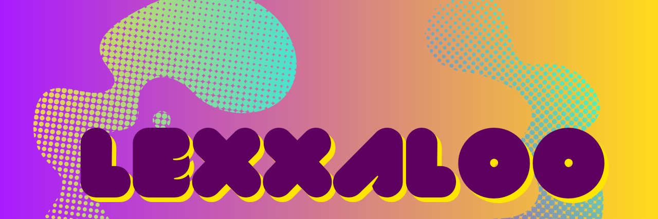 Lexxaloo_'s profile banner image