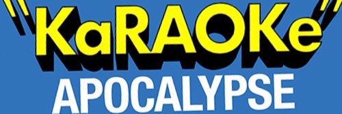Karaoke Apocalypse banner