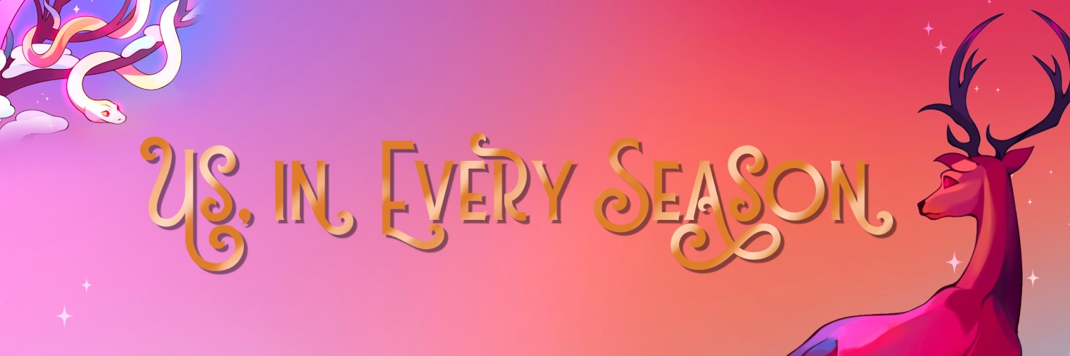 Us, in Every Season 💫 IN PRODUCTION banner