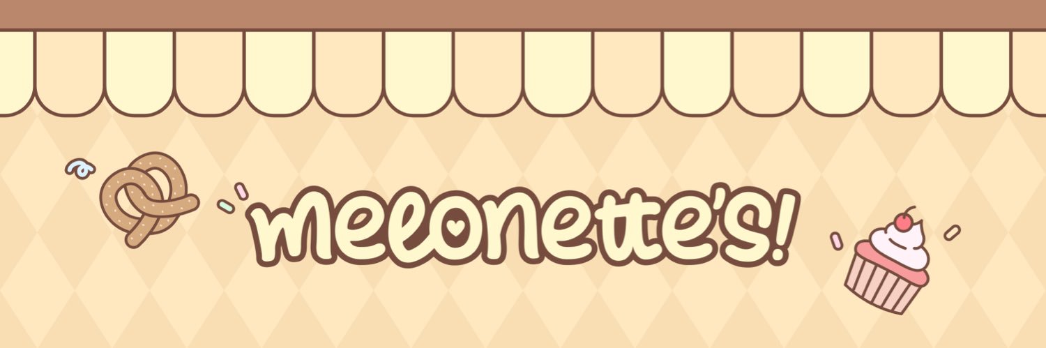 🥨 멜로네츠! (Melonette’s!) 🥨 banner