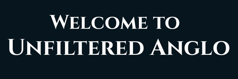 Unfiltered Anglo banner