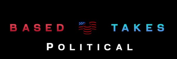 BasedPoliTakes Profile Banner