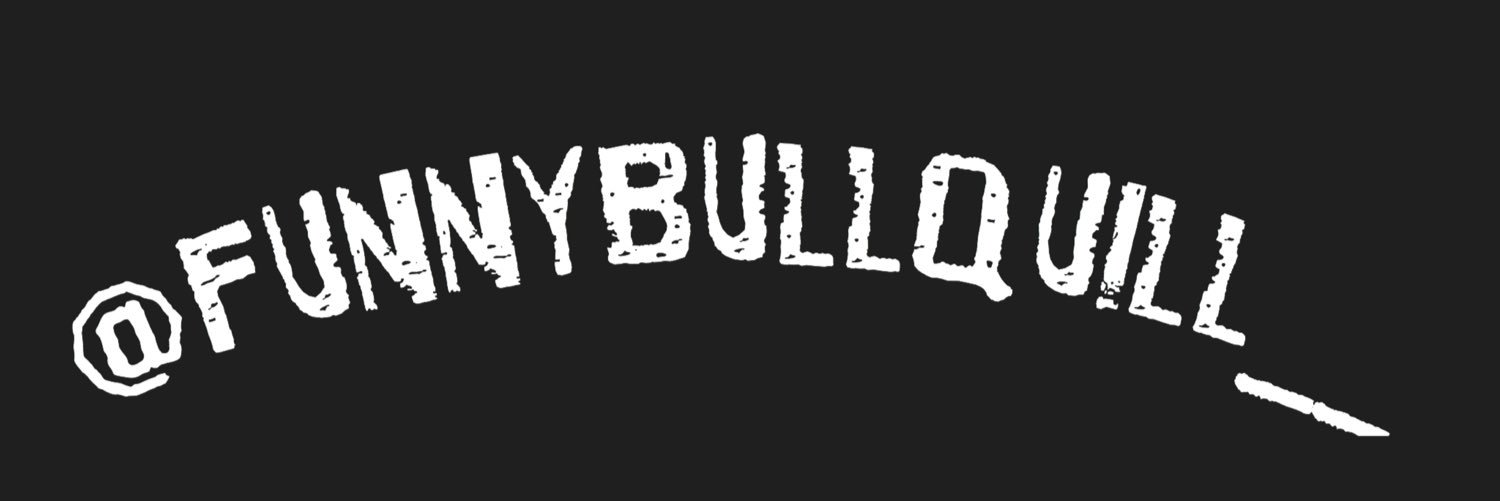 FunnyBullQuill_ banner