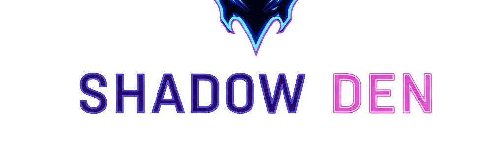 Shadow Den Streaming banner