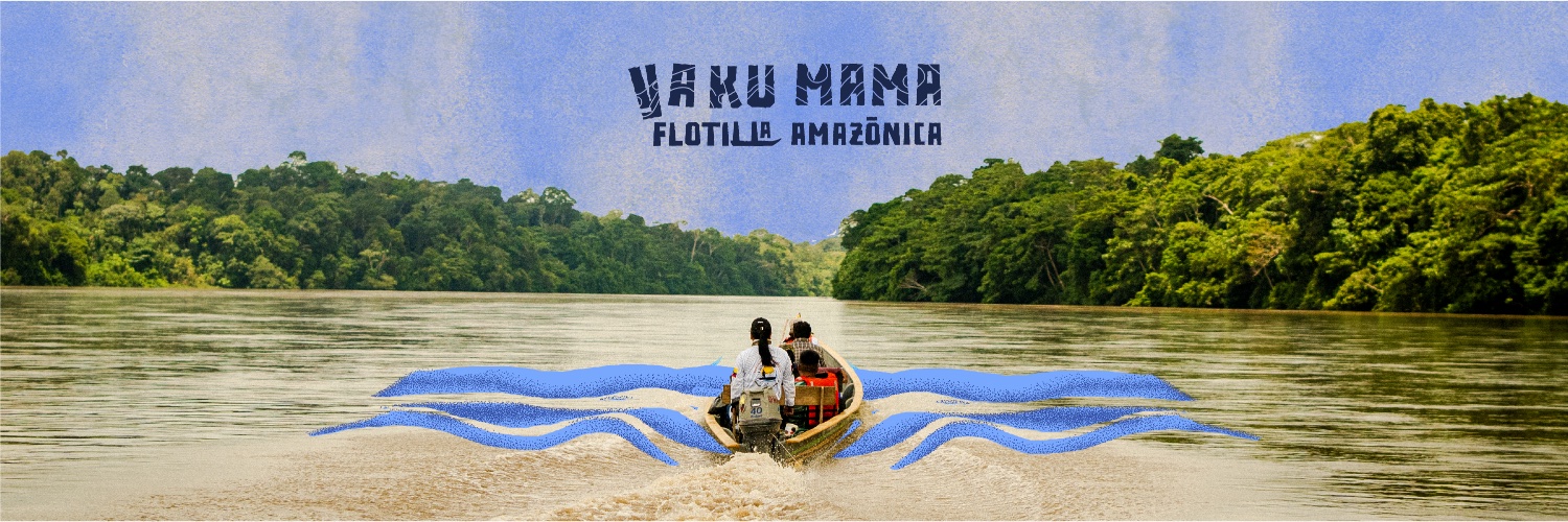 Yaku Mama Amazon Flotilla banner