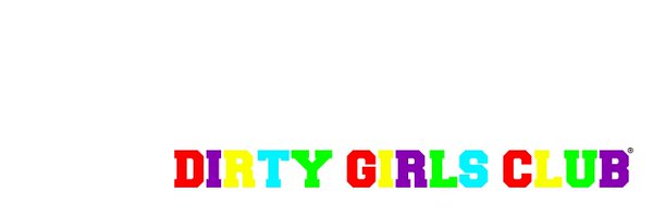 DirtyGirlsClub Profile Banner