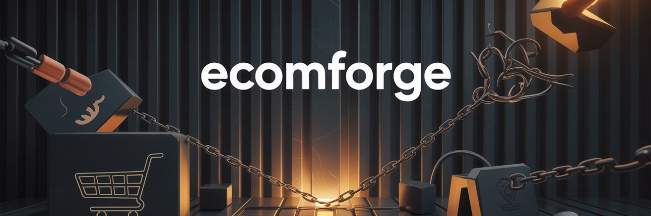 EcomForge 🔨 banner