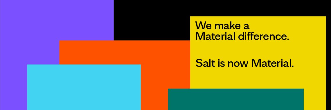 Salt is now Material banner