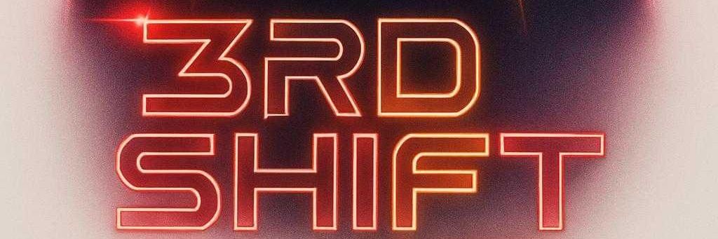 3rd shift banner