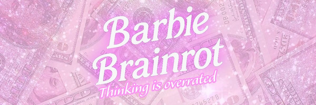 🎀𝓫𝓪𝓻𝓫𝓲𝓮 𝓫𝓻𝓪𝓲𝓷𝓻𝓸𝓽 🎀 banner