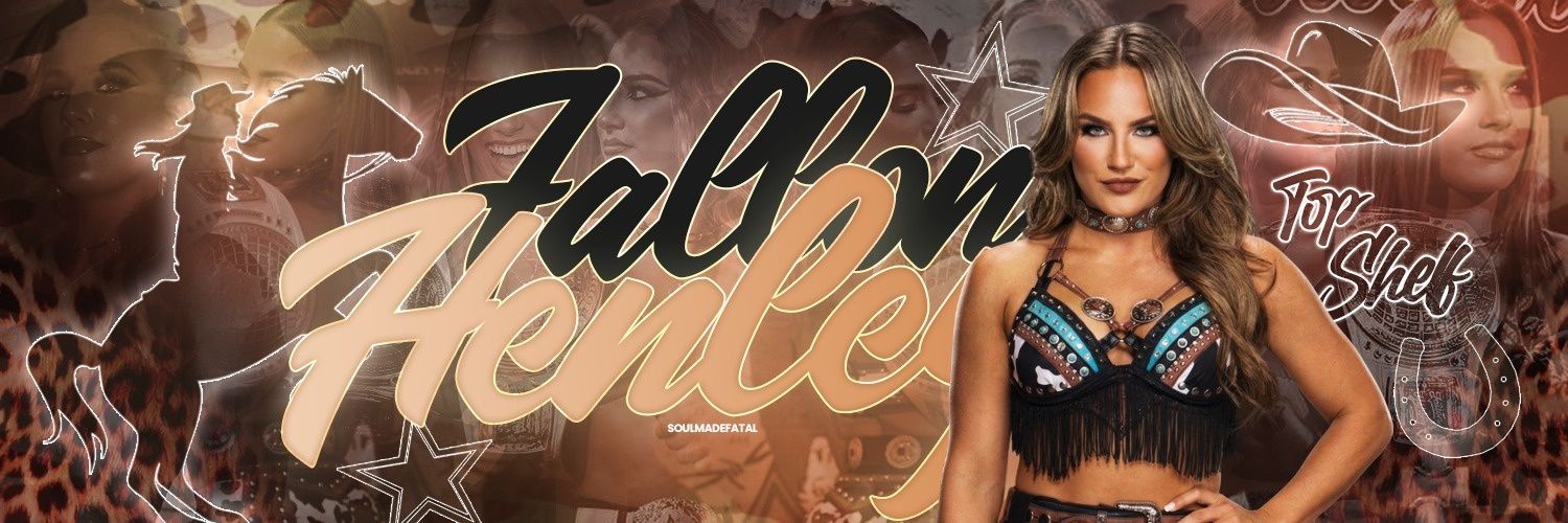 Fallon Comes First. || NOT @FallonHenleyWWE banner