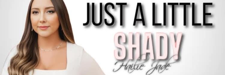 Just A Little Shady banner