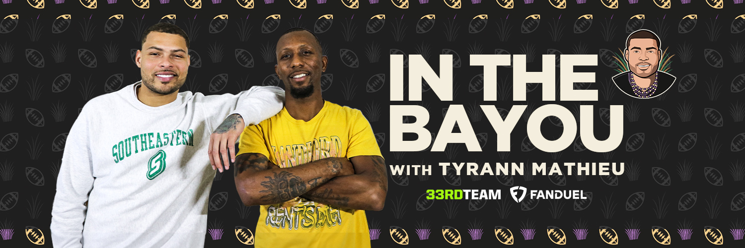 In The Bayou With Tyrann Mathieu banner
