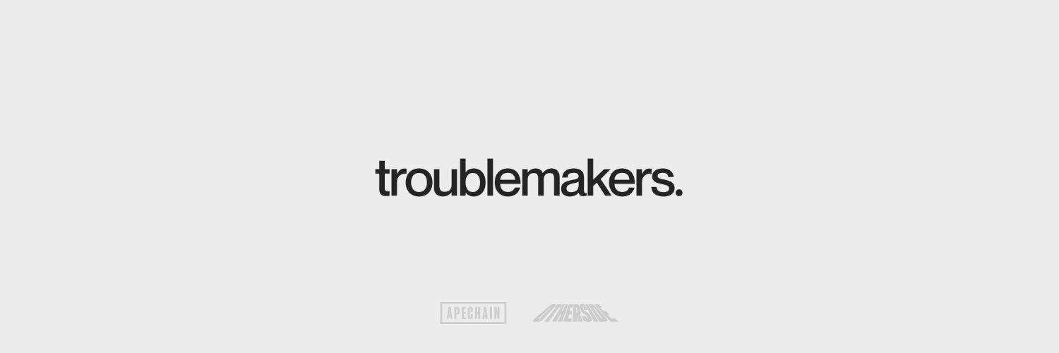 troublemakers. banner