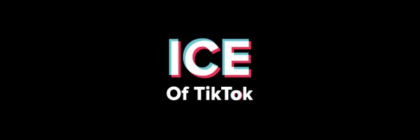 ICEofTikTok Profile Banner