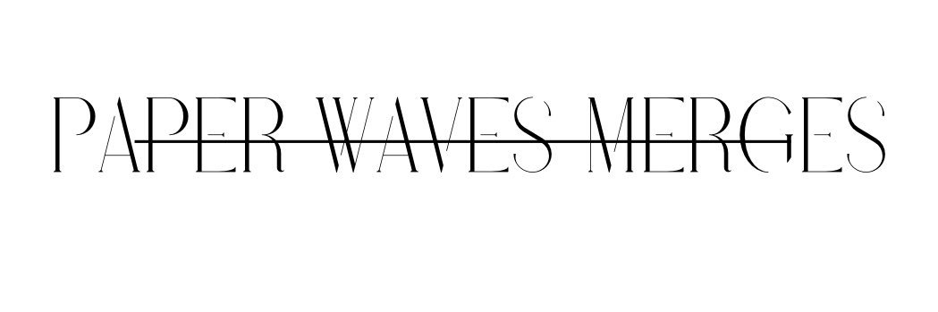 PAPER WAVES MERGES banner