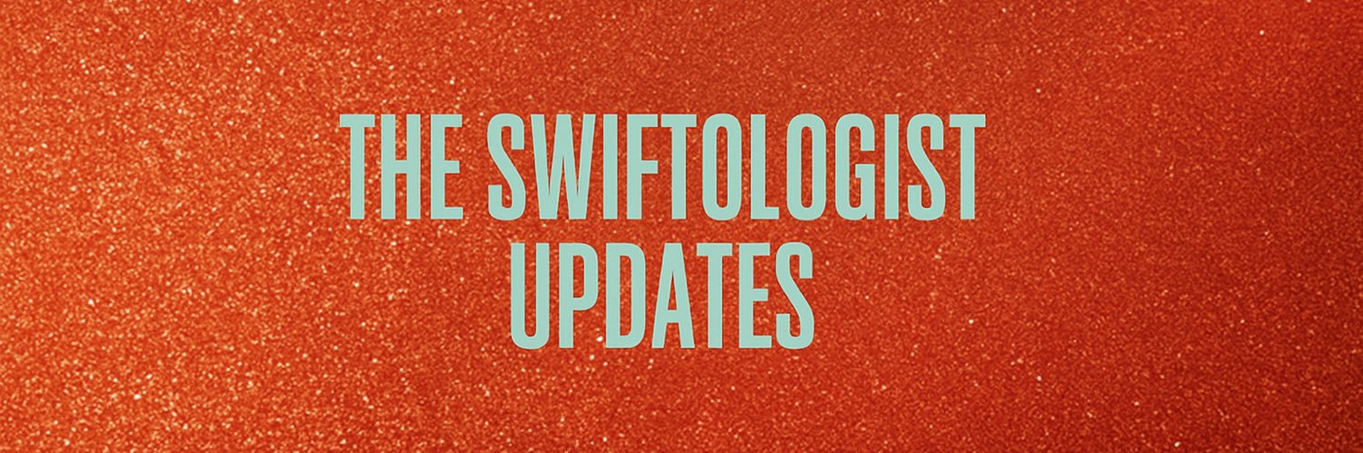 The Swiftologist Updates ❤️‍🔥 banner