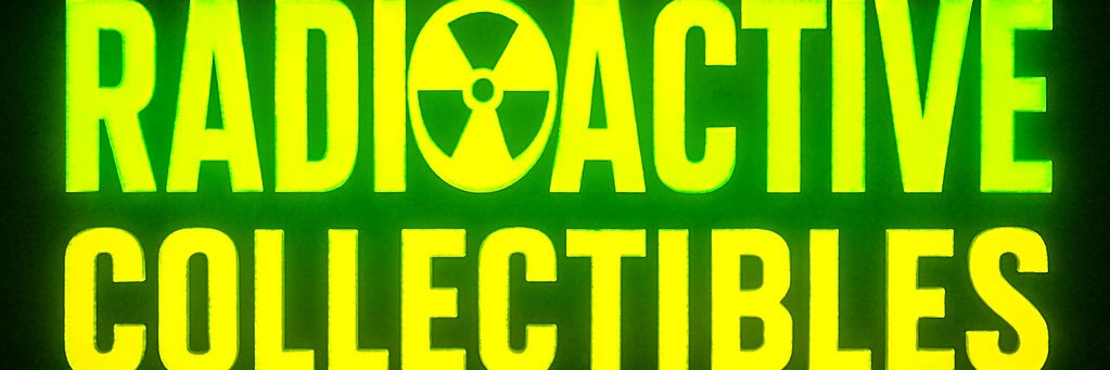 RADIOACTIVE COLLECTIBLES banner