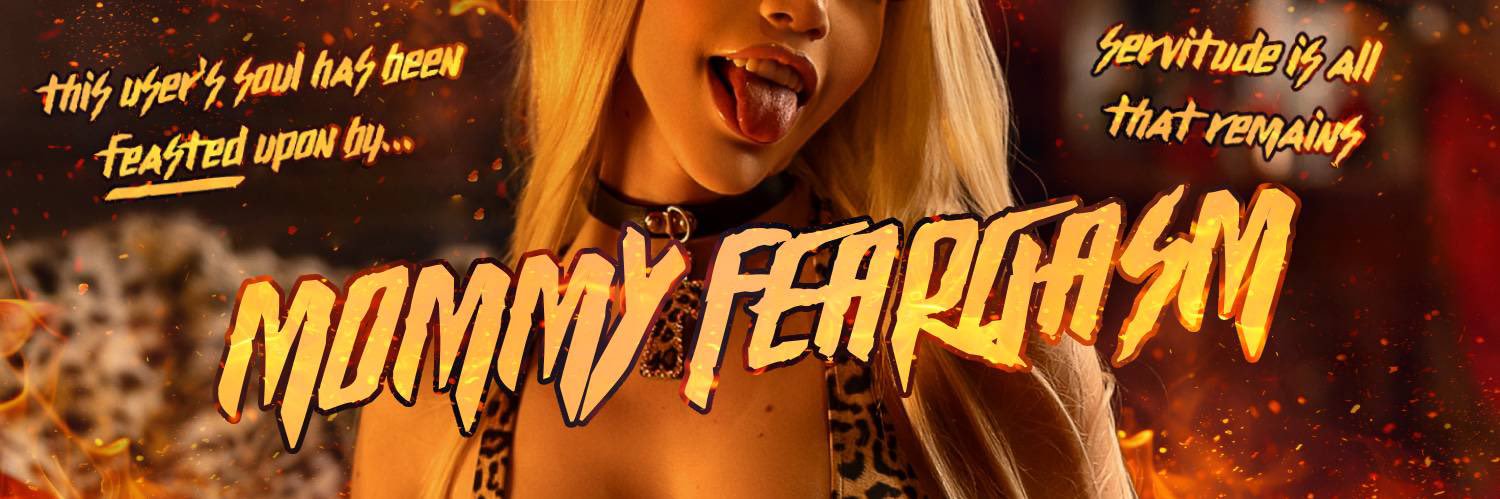 FearMommy's Disciple #493 🛐 banner