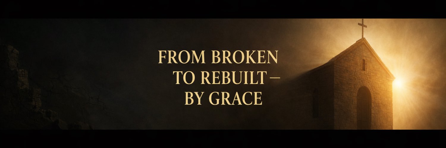 Rebuilt by Grace - Broken to Built banner