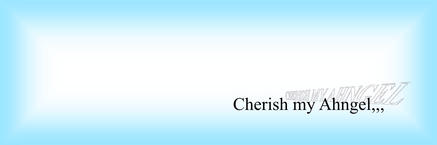 𝗖𝗛𝗘𝗥𝗜𝗦𝗛 𝗠𝗬 (𝘈𝘏𝘕)𝗚𝗘𝗟 banner