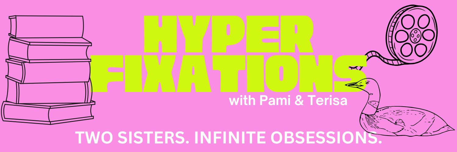 Hyperfixations Pod with Pami and Terisa banner