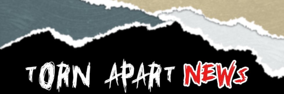TORN APART NEWS banner