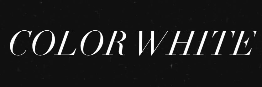 COLOR WHITE banner