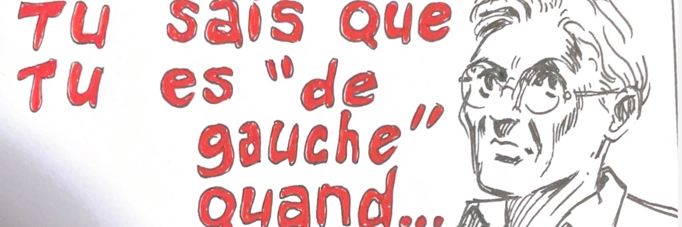 Tu sais que tu es de gauche quand…. banner