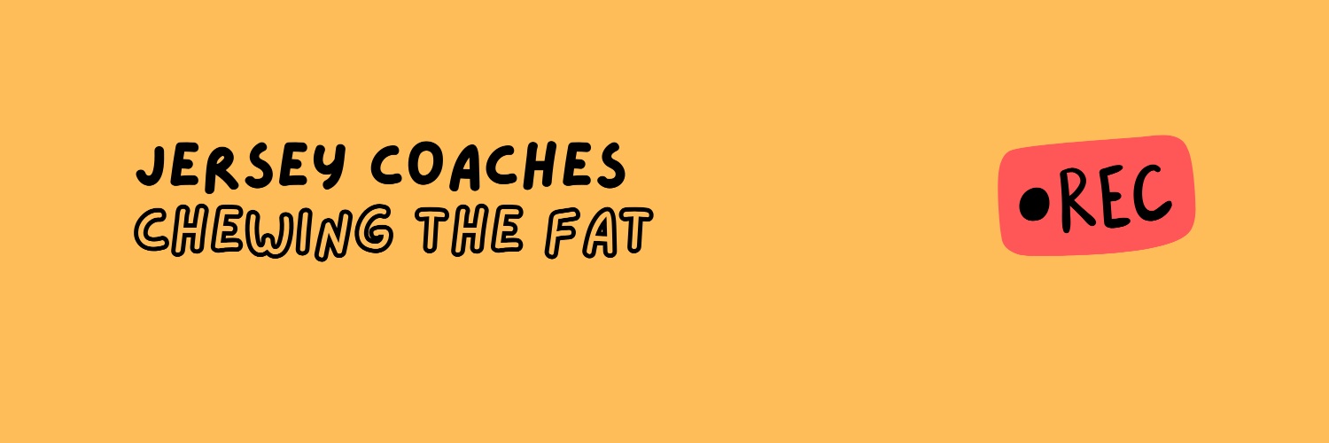 Jersey Coaches Chewing the Fat Podcast banner