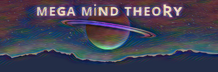 Mega Mind Theory banner