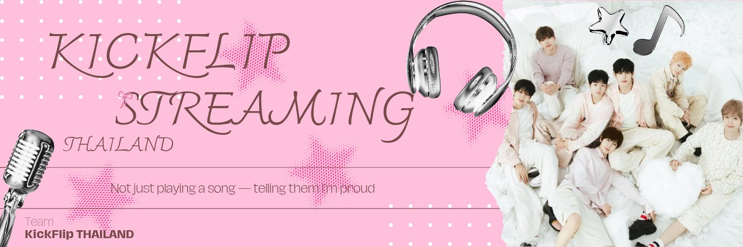 Stream For KickFlip TH 🎵💙🎧 banner