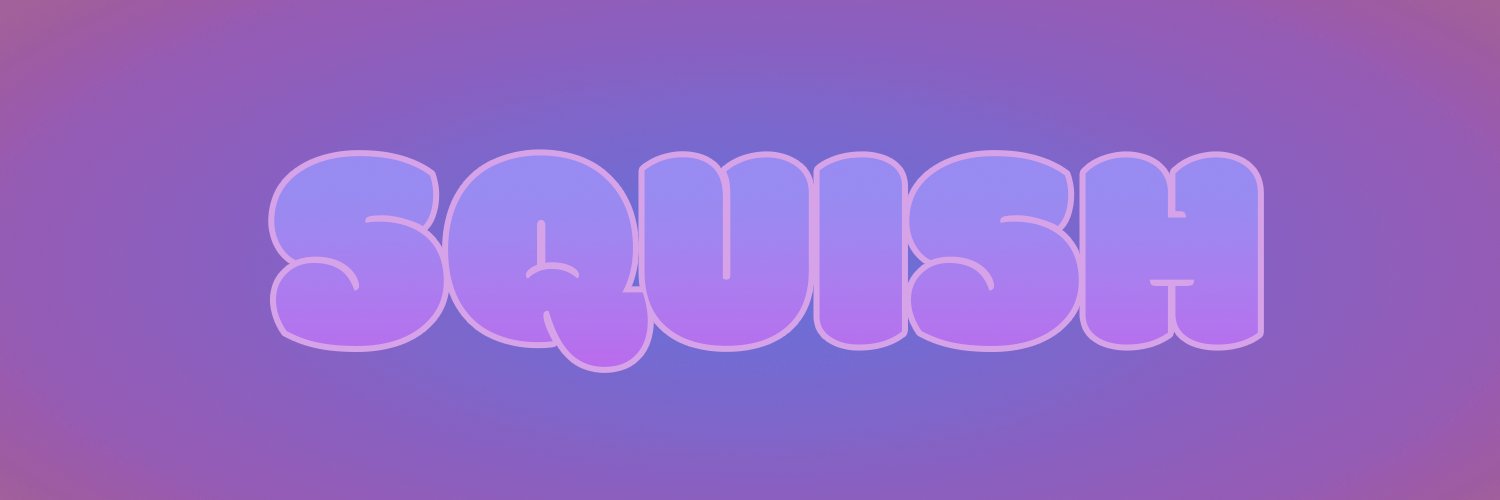 Squish banner