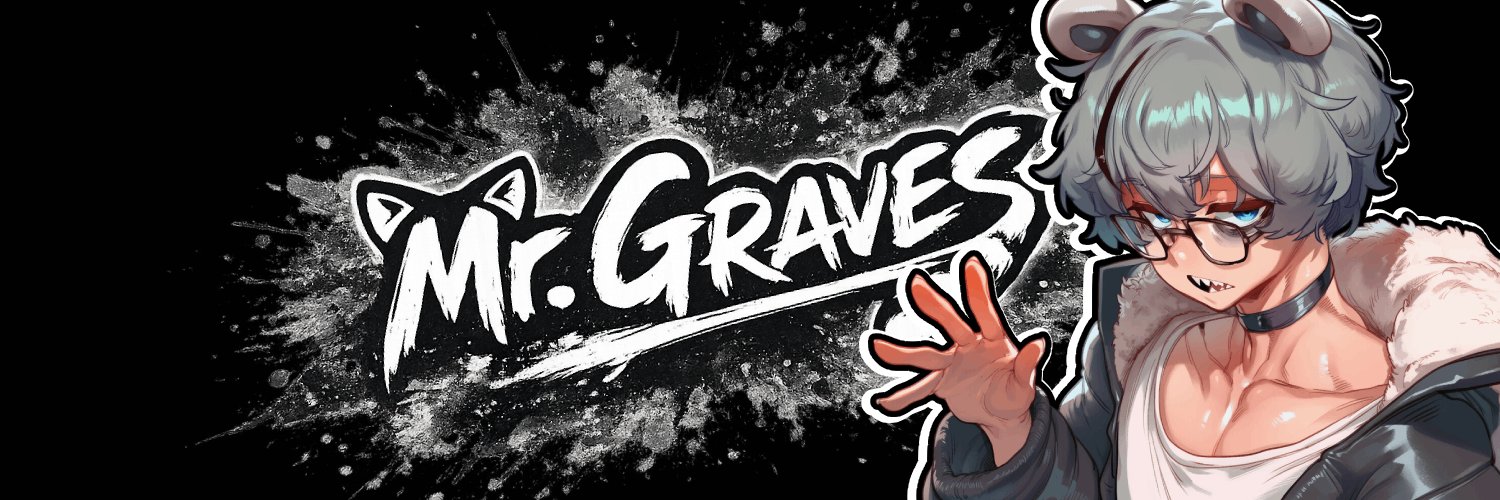 ​🔞 𝐌𝐫 𝐆𝐫𝐚𝐯𝐞𝐬 🔞 banner