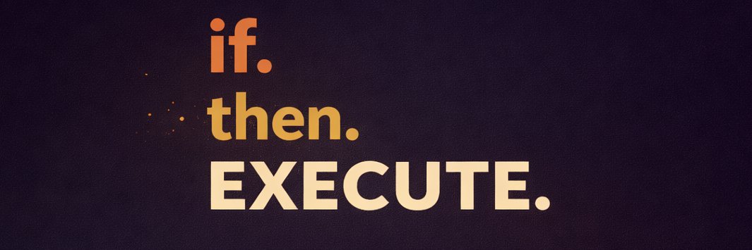 If Then Execute banner