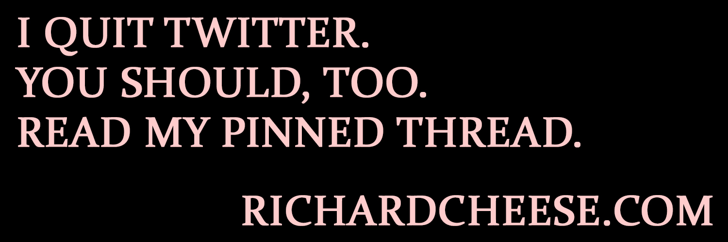 Richard Cheese®🍸I #QuitTwɪtter in 2023! banner
