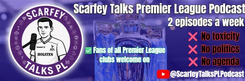 Scarfey Talks Premier League Podcast banner