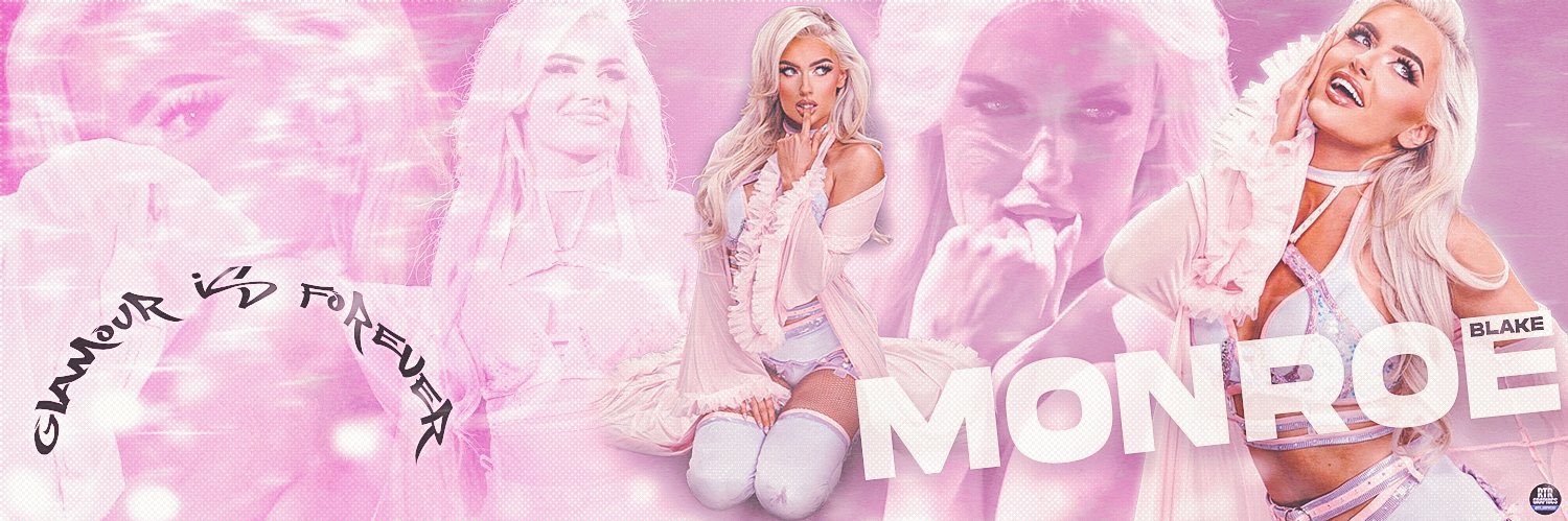 𝙂𝙡𝙖𝙢𝙤𝙪𝙧𝙤𝙪𝙨 ✮ (NOT @BlakeMonroeWWE) banner