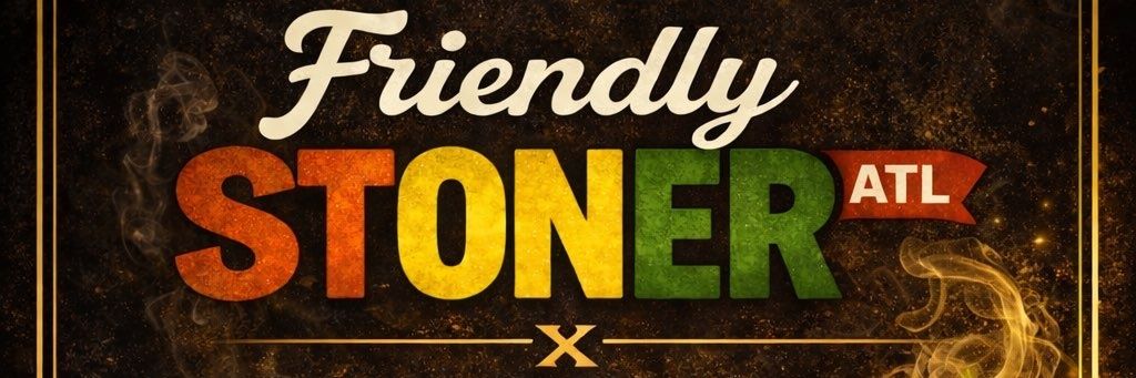 FriendlyStonerATL banner
