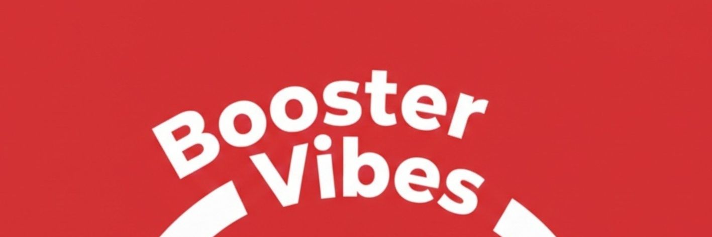 Booster vibes banner
