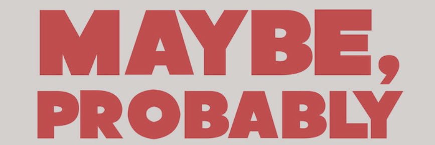Maybe probs banner