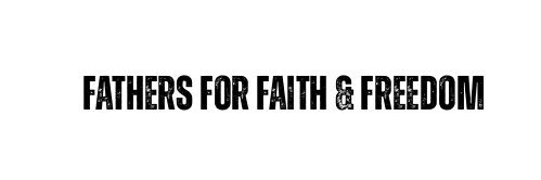 Fathers For Faith & Freedom banner