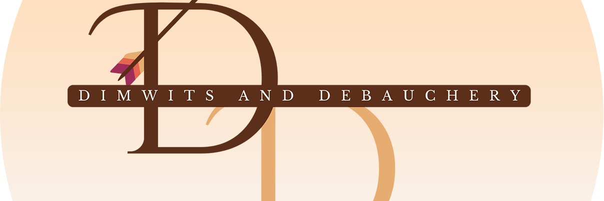 Dimwits and Debauchery banner