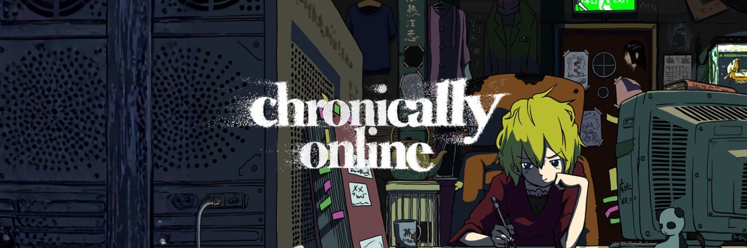 Chronically online banner